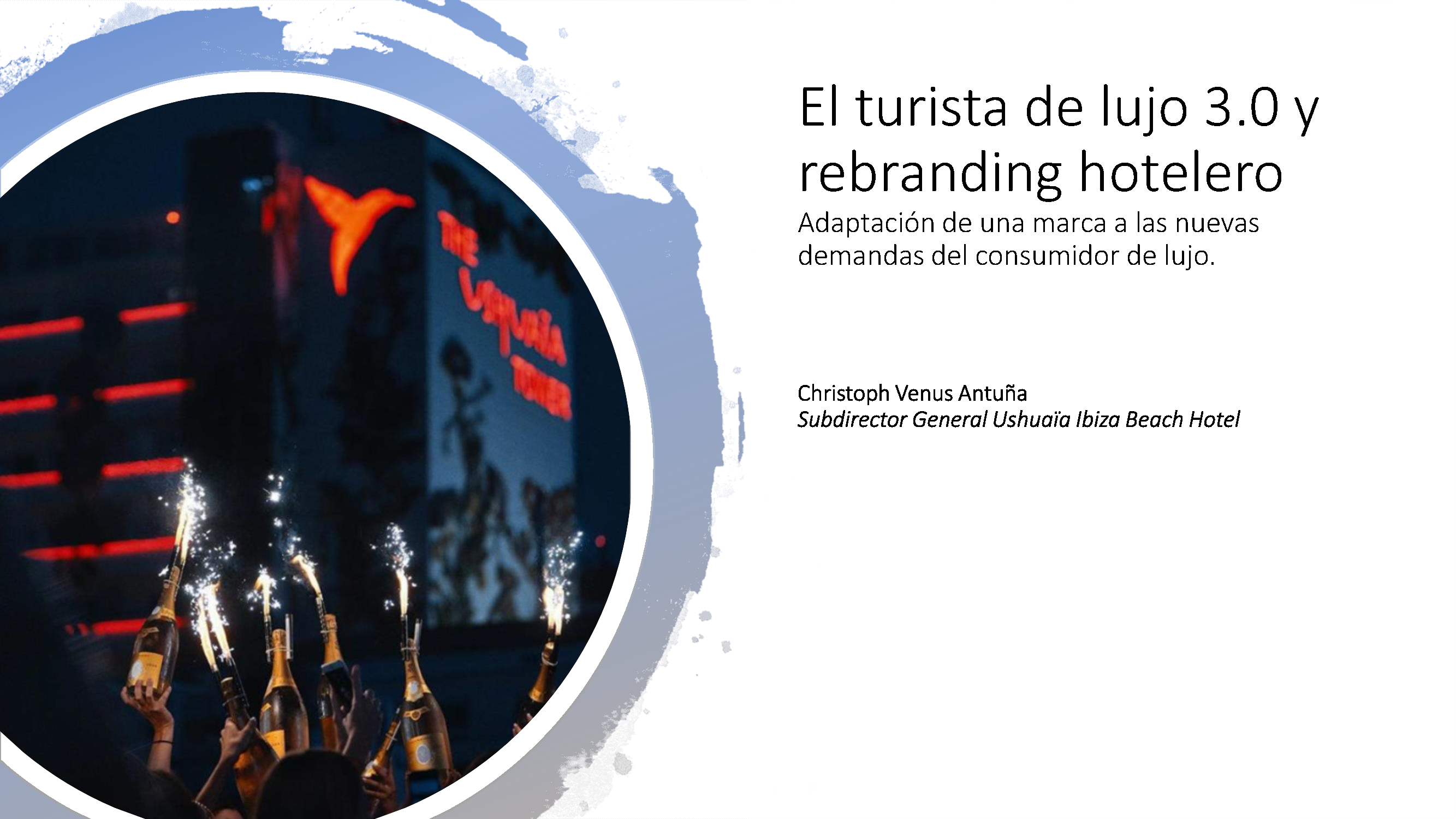 Seminario online "El turista de lujo 3.0 y rebranding hotelero". Adaptación de una marca a las nuevas demandas